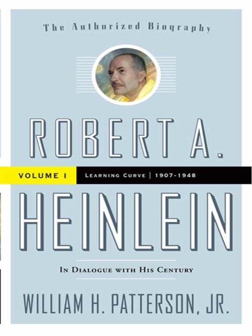 Title details for Robert A. Heinlein by William H. Patterson, Jr. - Wait list